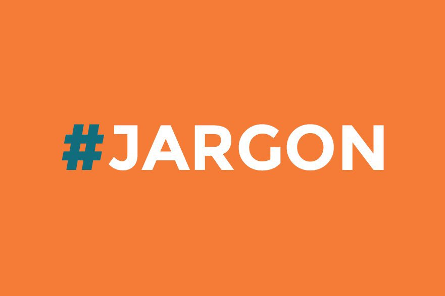 #Jargon Isn'T Always Bad For Your Blog - It'S Only Bad Most Of The Time.