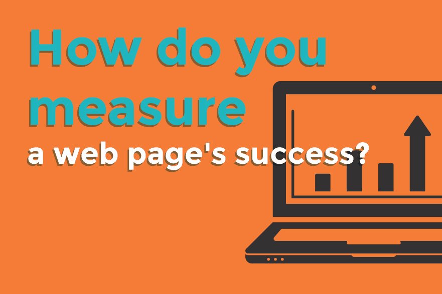 How Do You Measure A Web Page’s Success? 1