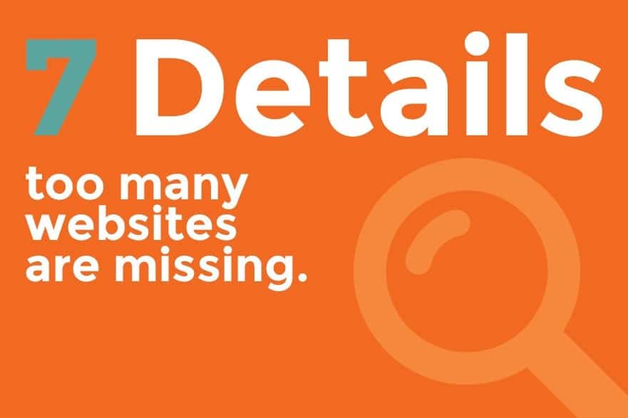 Featured image for “7 Details Websites are Missing”