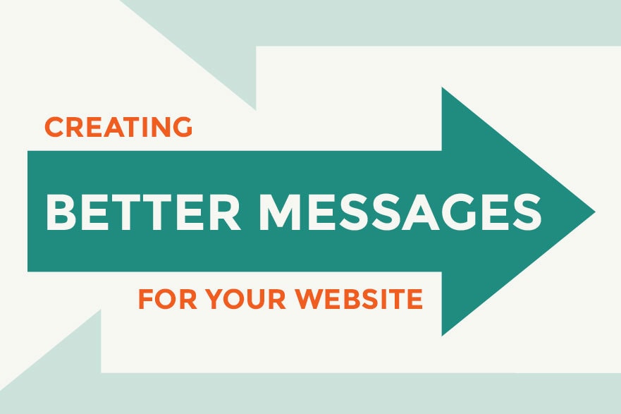 Creating Better Messages For Your Website