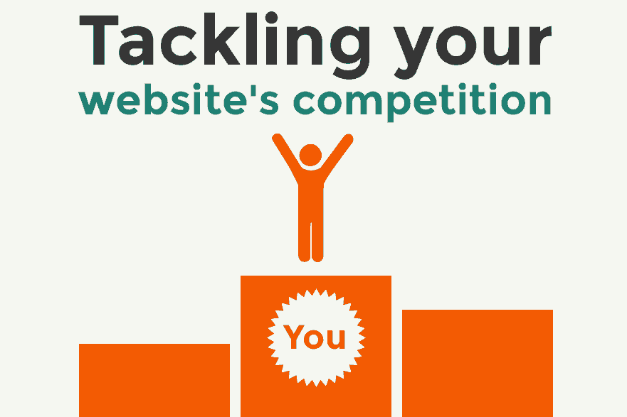 Featured image for “Tackling Your Website's Competition”